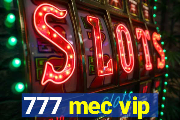 777 mec vip